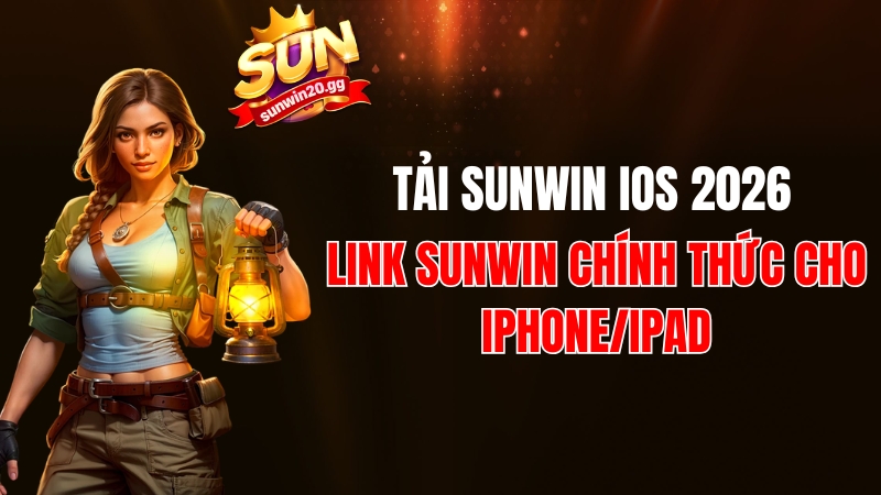 Tải Sunwin iOS 2026: Link Sunwin Chính Thức Cho iPhone/iPad